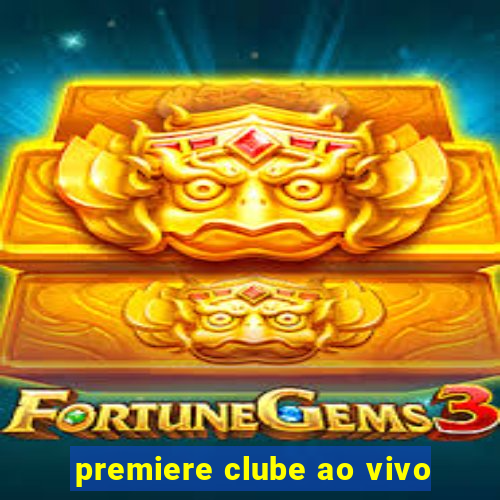 premiere clube ao vivo